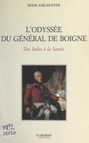 Reine Edighoffer - L'odyssée du général de Boigne : des Indes à la Savoie.