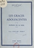 Émile de Villié et Edouard Herriot - Les grâces adolescentes et les poèmes de la mer.