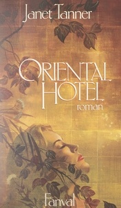 Janet Tanner et Robert Petit - Oriental hotel.