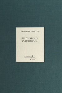 Marie-Thérèse Hermann - Le Chablais d'autrefois.