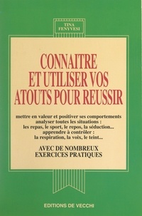 Tina Fenyvesi - Connaître et utiliser vos atouts pour réussir.