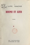 Philippe Ramond - Brume et azur.