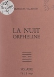 François Valentin et René Daillie - La nuit orpheline.