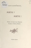 Jean-Claude Roulet et Jean-Louis Depierris - Poète ? poète !.