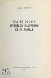 André Doyon - Xavier Jouvin, inventeur dauphinois, et sa famille.