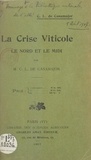 C. Louis de Casamajor et Charles Amat - La crise viticole : le Nord et le Midi.