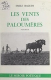 Émile Raguin et Jean Fournier - Les vents des paloumères.