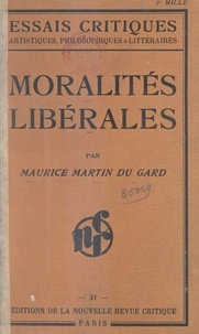 Maurice Martin du Gard - Moralités libérales.
