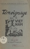 André Canac et Victor Lejeune - Témoignage sur le Viêt-Nam - Mise au point par des Français d'Indochine.
