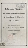 Frédéric Duc et Théophile Paravy - Pèlerinage-congrès des jeunes filles de Maurienne à Notre-Dame du Charmaix, 13 juin 1937, sous la présidence de son excellence Monseigneur Grumel, évêque de Maurienne.