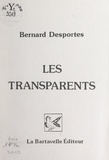 Bernard Desportes - Les transparents.