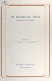 Bernadette de Féline et Marc Pessin - Les dièdres du temps.