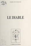 Pierre Peuchmaurd et Jorge Camacho - Le diable.