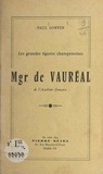 Paul Loppin - Mgr de Vauréal de l'Académie française.