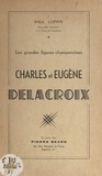 Paul Loppin - Charles et Eugène Delacroix.