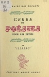 G. Illberg - Gerbe de poésies pour les petits.