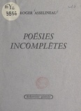 Roger Asselineau - Poésies incomplètes.