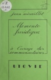Jean Miraillet - Mémento juridique à l'usage des communautaires.