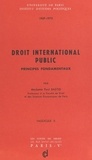 Suzanne Bastid et  Institut d'études politiques d - Droit international public. Principes fondamentaux (3).