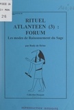 Rudy de Sirius - Rituel atlantéen : Forum (3). Les modes de raisonnement du sage.