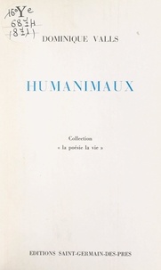 Dominique Valls - Humanimaux.