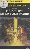 Terry Phillips et Mark Nelson - L'épreuve de la tour noire.