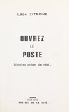 Léon Zitrone - Ouvrez le poste - Histoires drôles de télé....