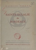 Maurice Ferrus et  Collectif - Sainte-Eulalie de Bordeaux.