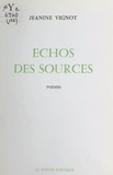 Jeanine Vignot et Jean-Marie Olingue - Échos des sources.