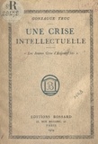 Gonzague Truc et Alfred de Tarde - Une crise intellectuelle : "Les jeunes gens d'aujourd'hui".