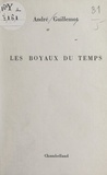 André Guillemot - Les boyaux du temps.