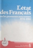  Parti socialiste et Lionel Jospin - L'état des Français - Ou Le catalogue des promesses non tenues, 1974-1981.
