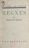 François Dodat - Règnes.