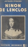 Jacques Dyssord et  Collectif - Ninon de Lenclos - Courtisane et « honnête homme ».