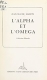 Jean-Claude Masson - L'alpha et l'omega.