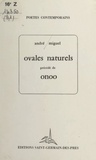 André Miguel - Ovales naturels - Précédé de Onoo.