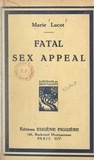 Marie Lucot - Fatal sex-appeal.