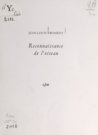 Jean-Louis Froment - Reconnaissance de l'oiseau.