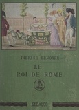 Thérèse Lenôtre - Le roi de Rome.