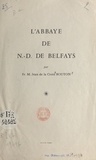 Jean de la Croix Bouton - L'abbaye de N.-D. de Belfays.