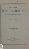 Sylvain Daugé - Refonte des cloches de Saint-Orens-les-Condom.