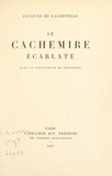 Jacques de Lacretelle et André Dignimont - Le cachemire écarlate.