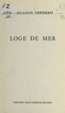 Jean-Louis Depierris - Loge de mer.