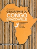 Pierre Vennetier et Guy Lasserre - Géographie du Congo-Brazzaville.