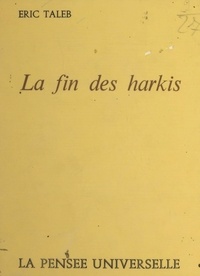 Éric Taleb - La fin des Harkis.