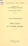 Dimitris Papamalamis et  Centre européen universitaire - Albert Camus et la pensée grecque.