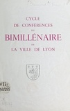 Emile Bremond - Cycle de conférences du bimillénaire de la ville de Lyon.