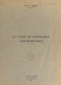 Georges Grimaldi - Le comité de surveillance d'Aix-en-Provence.