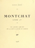 Georges Bazin et Albert Monfouilloux - Montchat (Lyon 3e) - Un ancien lieu-dit de la rive gauche du Rhône.