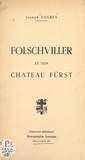Joseph Colbus - Folschviller et son château Fürst.